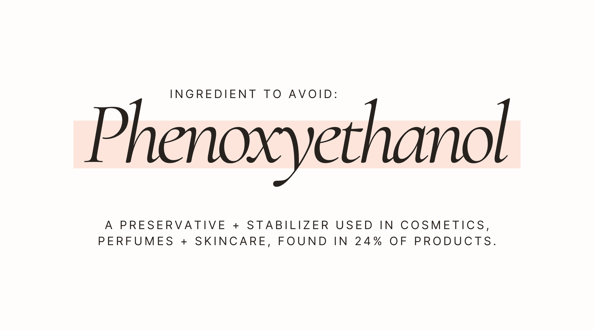 Ingredient Spotlight: Phenoxyethanol - What Is It, Is It Safe & Why Is It  Used In Personal Care Products? - Naturally Safe Cosmetics